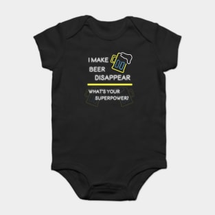 I Make Beer Disappear. What's Your SuperPower Baby Bodysuit